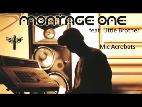 Montage One - Mic Acrobats feat. Little Brother