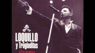 Loquillo Y Trogloditas - Por Amor