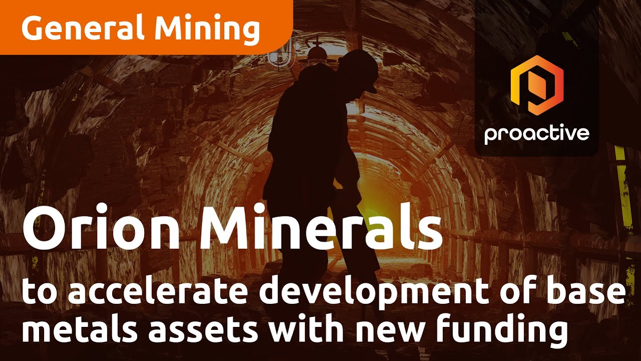 Orion Minerals to accelerate development of base metals assets with new funding