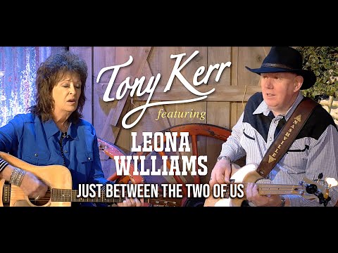 Tony Kerr – Just Between The Two Of Us (featuring Leona Williams)