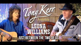 Tony Kerr – Just Between The Two Of Us (featuring Leona Williams)