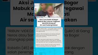 Aksi Cekcok Juru Parkir di Bogor Mabuk, Pegawai Mal BTM Diciprati Air saat Sedang Makan
