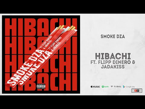 Smoke DZA - "Hibachi" Ft. Flipp Dinero & Jadakiss (Homegrown)