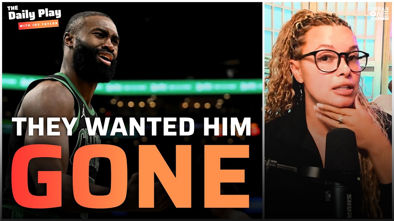 The TRUTH Behind The Jaylen Brown Trade | Joy Taylor Reacts To Boston Celtics Decision