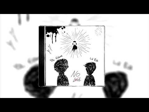 Lil Eik - No Love ft.YDL fillme (Prod.by Ross Gossage)