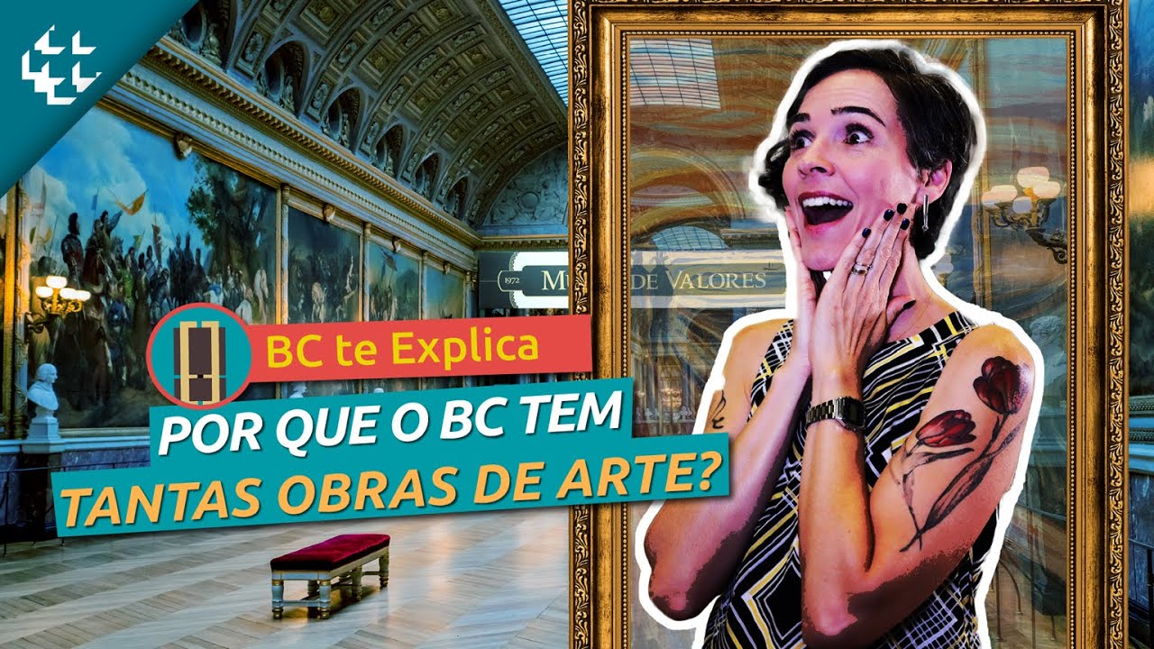 BC te Explica #89 - De onde vêm as centenas de obras de arte do Banco Central?