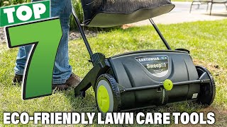 Top 7 Sustainable Lawn Care Tools You Need to Try