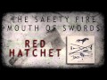 THE SAFETY FIRE - Red Hatchet (Album Track ...
