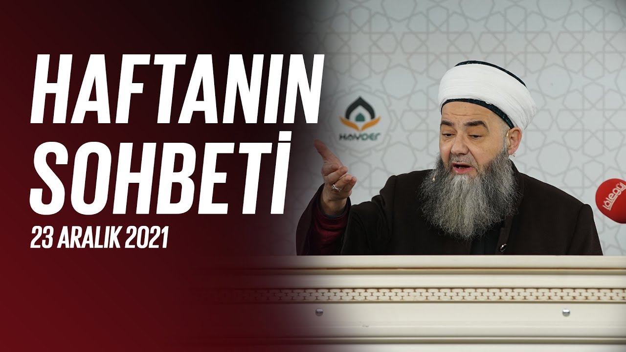 Haftanın Sohbeti 23 Aralık 2021