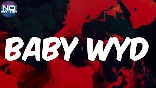 Nardo Wick - Baby Wyd (Lyrics)