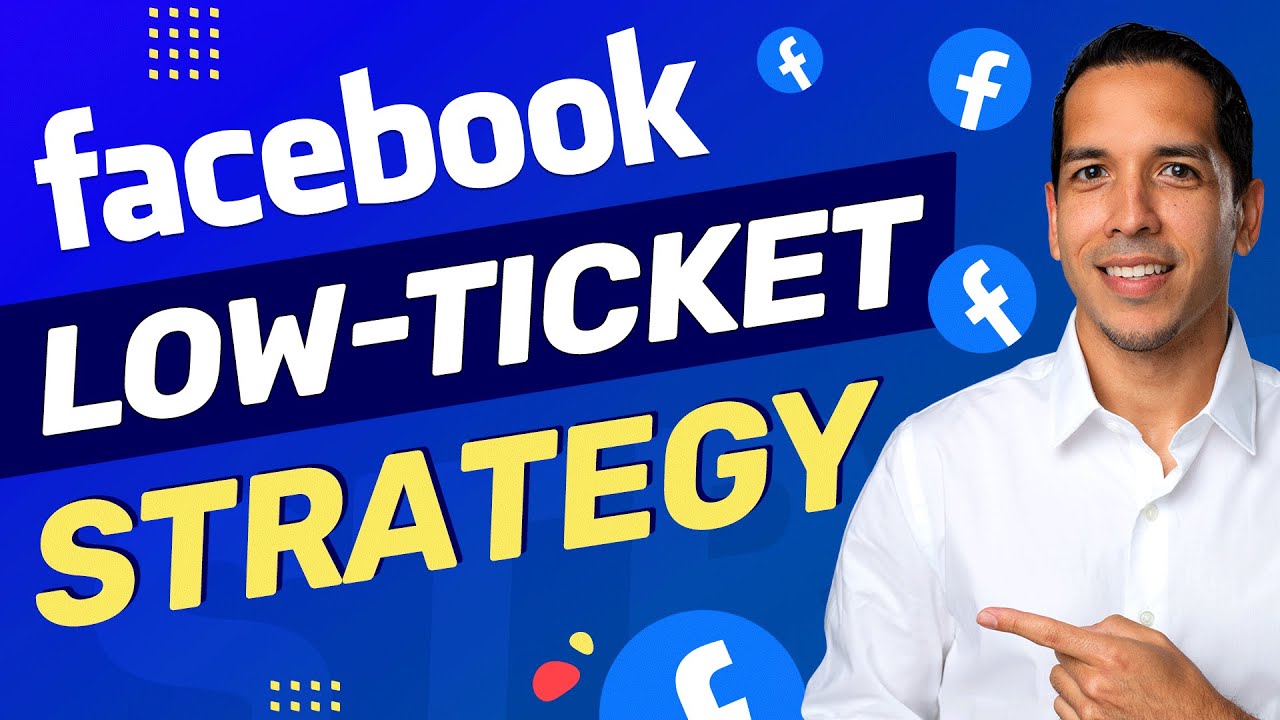 Facebook Ads - Low-ticket Product Strategy (Drop Shipping)