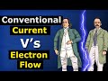 Conventional Current V Electron Flow Electricity Explained