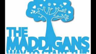 The Maddigans - Way To Start This