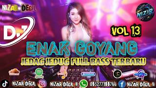 Download lagu ENAK GOYANG VOL 13 || JEDAG JEDUG VIRAL FULL BASS 🎧 TERBARU REMIX 2026 mp3