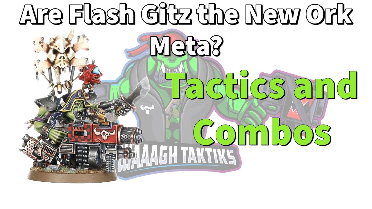 Master the Flash Gitz: Ork Tactics