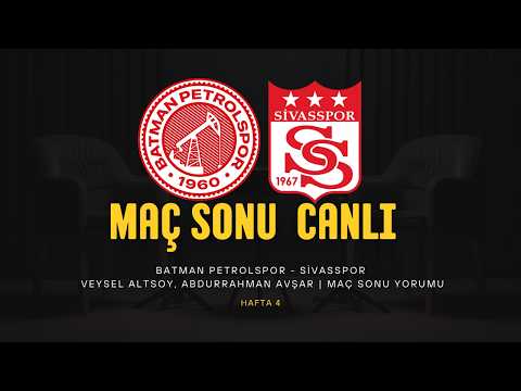 🔴 CANLI | Batman Petrolspor - Sivasspor Maç Sonu Özel Yayını | Veysel Altsoy, Abdurrahman Avşar