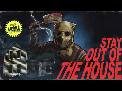 Stay Out of the House