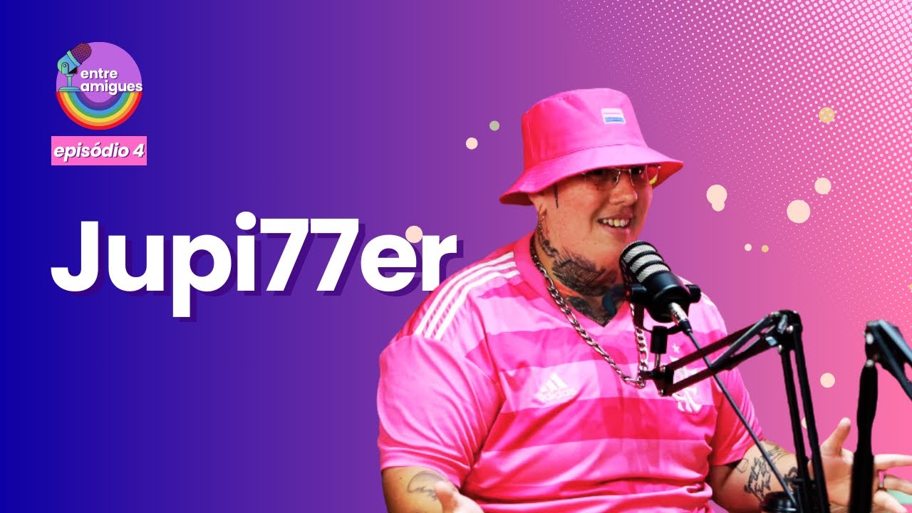 Episódio 04: rapper, boyceta, bissexual e influenciador contra o corpo padrão com Jupi77er