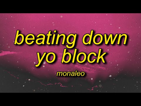 Monaleo - Beating Down Yo Block (Lyrics) | don't ask me about my ex let's just pretend that n died