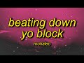 Monaleo - Beating Down Yo Block (Lyrics) | don't ask me about my ex let's just pretend that n died