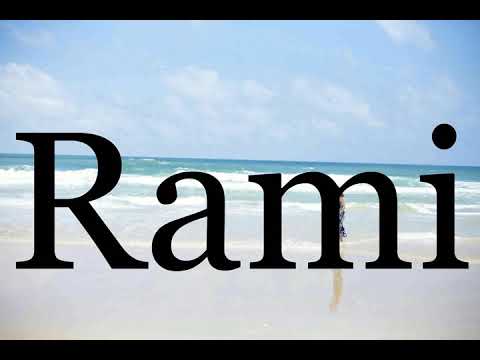 How To Pronounce Rami🌈🌈🌈🌈🌈🌈Pronunciation Of Rami