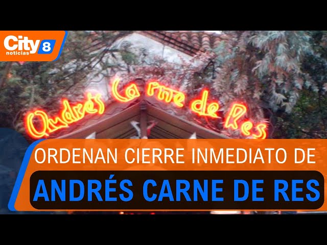 SIC orden?? cierre inmediato de Andr??s Carne de Res en Bogot?? y Ch??a