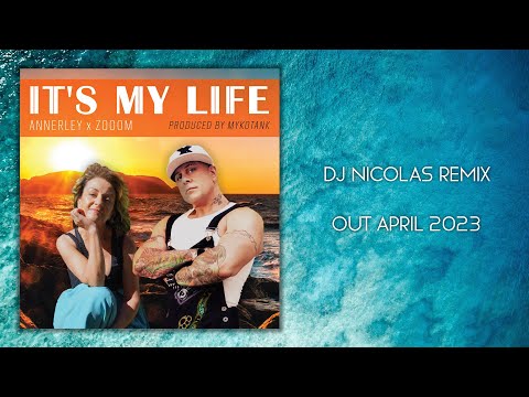 Annerley x ZoOom - It's My Life (DJ Nicolas Remix)