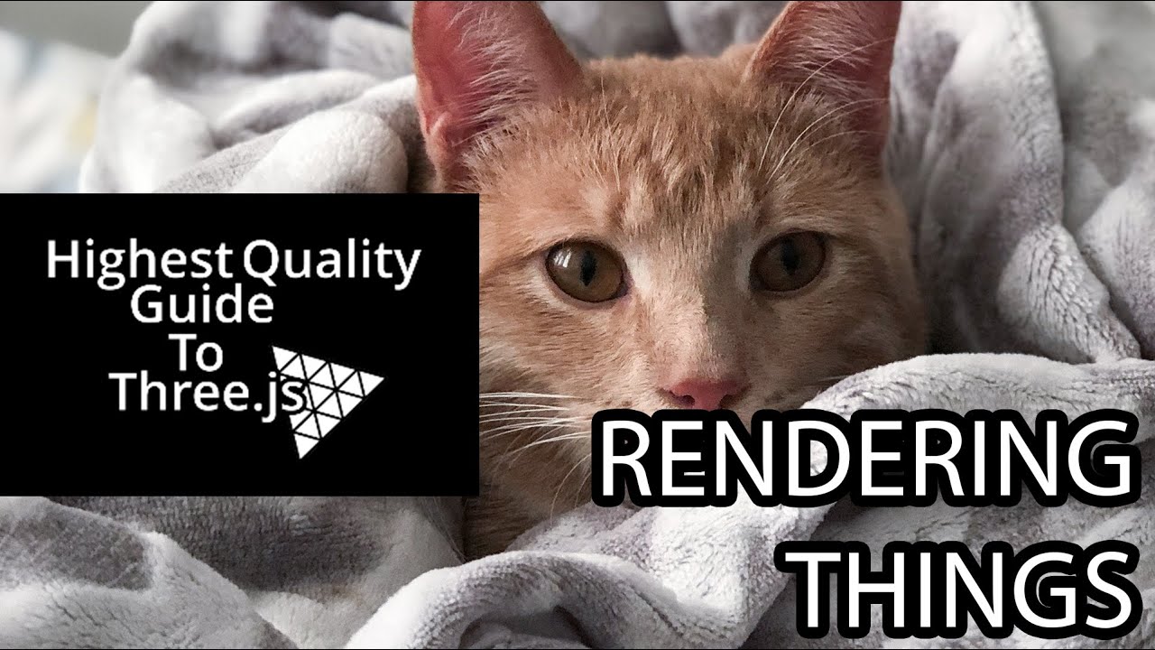Rendering Things - Highest Quality Guide to Three.js