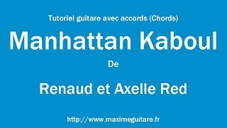 Manhattan Kaboul (Renaud et Axelle Red) - Tutoriel guitare avec accords (Chords)
