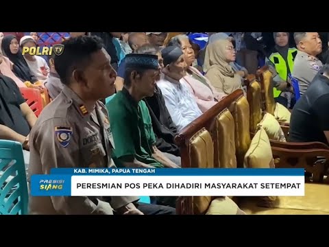 KAPOLRES MIMIKA RESMIKAN POS KAMTIBMAS PEKA NUSANTARA