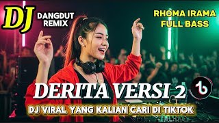 Download lagu DJ REXDUT DERITA RHOMA IRAMA VERSI 2 FULL BASS TERBARU BIKIN ASYIK BERGOYANG mp3 Download lagu DJ REXDUT DERITA RHOMA IRAMA VERSI 2 FULL BASS TERBARU BIKIN ASYIK BERGOYANG mp3