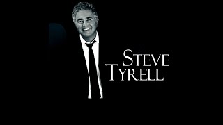 STEVE TYRELL ~ With Love