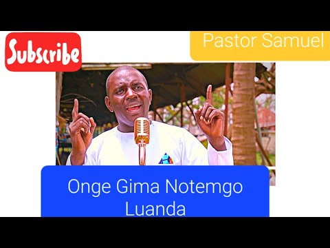 Onge gima notemgo Luanda by pst samuel #RepentanceBringsHealing #holiness #prophetdrowuor