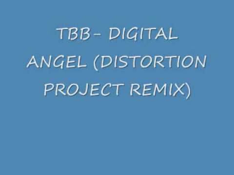 TBB DIGITAL ANGEL DISTORTION PROJECT REMIX VIDEO