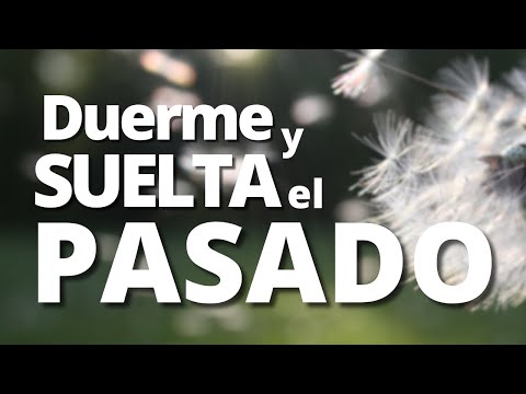 Hipnosis para Dormir Profundamente 😴🧠 y Soltar el Pasado 💔✨