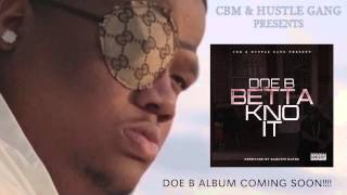 Doe B - Betta Kno It (Prod by Karltin Bankz)