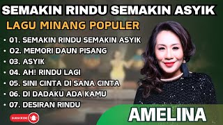 Download lagu AMELINA - SEMAKIN RINDU SEMAKIN ASYIK - MEMORI DAUN PISANG - ASYIK|| LAGU POP MINANG TERPOPULER 2024 mp3