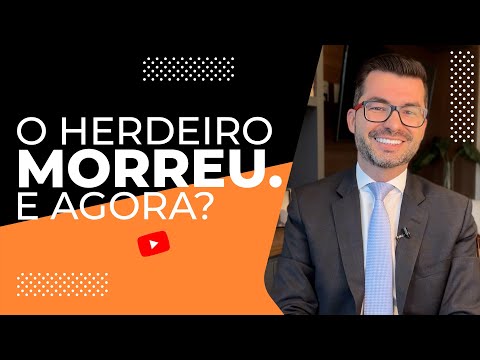 Direito Sucessório: O herdeiro morreu, quem deve receber a herança em seu lugar?