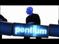 Intel Blue Man Group Pentium