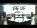 Wage War MAGNETIC Official Music Video