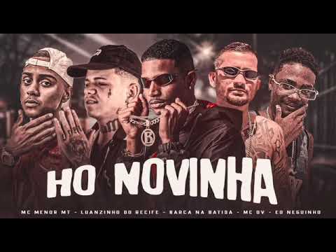 BARCA NA BATIDA , LUANZINHO DO RECIFE , MC MENOR MT , MC DV , É O NEGUINHO - HO NOVINHA