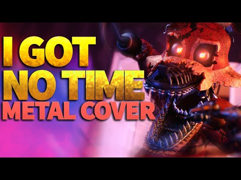 The Living Tombstone - “I Got No Time (FNAF 4 Song)” lyrics