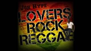 Jon Hype: Lover's Rock Mix 2K17