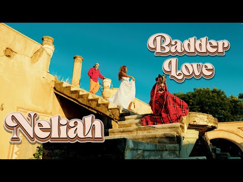 Neliah - Badder Love | Official Music VIdeo