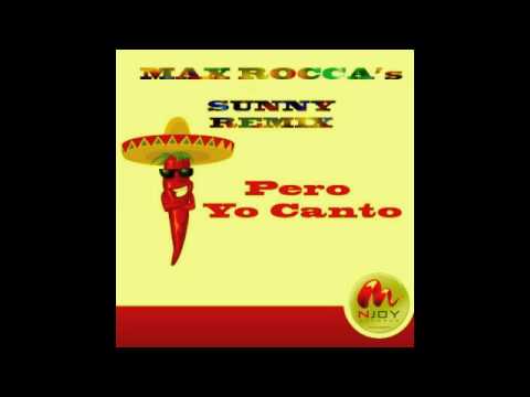 CALIENTES "Pero Yo Canto" (Max Rocca's sunny ReMiX)