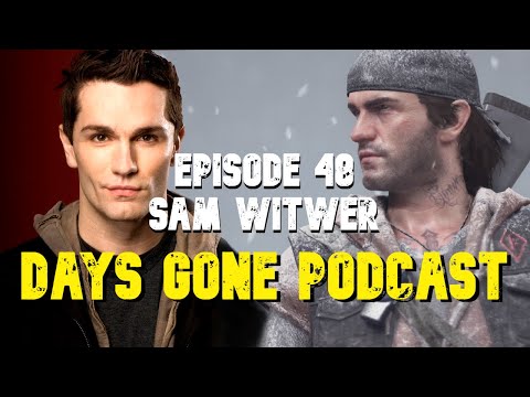 048 ~ Sam Witwer on the Days Gone Podcast