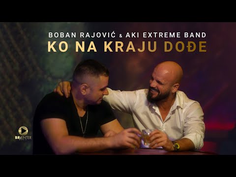Boban Rajovic & Aki Extreme Band - Ko na kraju dodje (Official Video 2024)