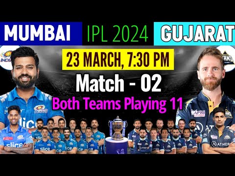 IPL 2024 | Mumbai Indians vs Gujarat Titans Playing 11 | MI vs GT Playing 11 2024