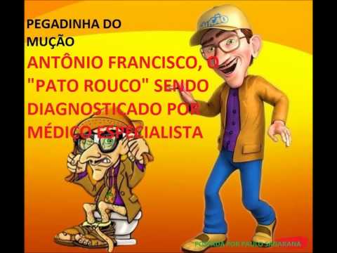 PEGADINHA DO MUÇÃO- "PATO ROUCO" SENDO DIAGNOSTICADO POR MÉDICO ESPECIALISTA
