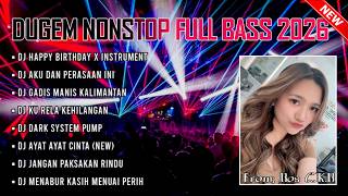 Download lagu DUGEM NONSTOP FULL BASS 2026 !! DJ HAPPY BIRTHDAY X AKU DAN PERASAAN INI | REQ BOS CKB mp3 Download lagu DUGEM NONSTOP FULL BASS 2026 !! DJ HAPPY BIRTHDAY X AKU DAN PERASAAN INI | REQ BOS CKB mp3